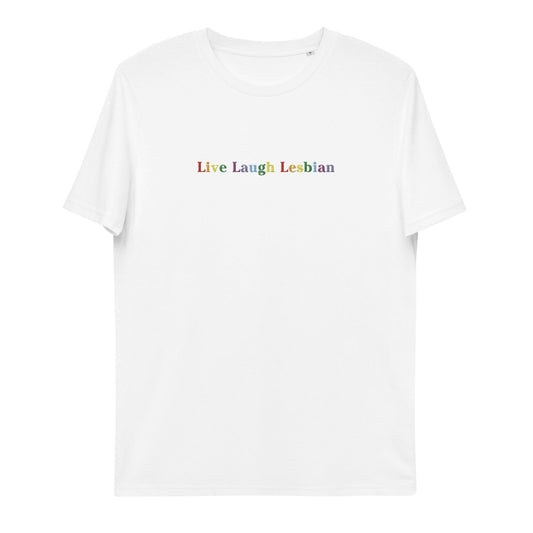 T-shirt design promoting inclusivity and happiness, featuring the phrase "Live Laugh Lesbian"