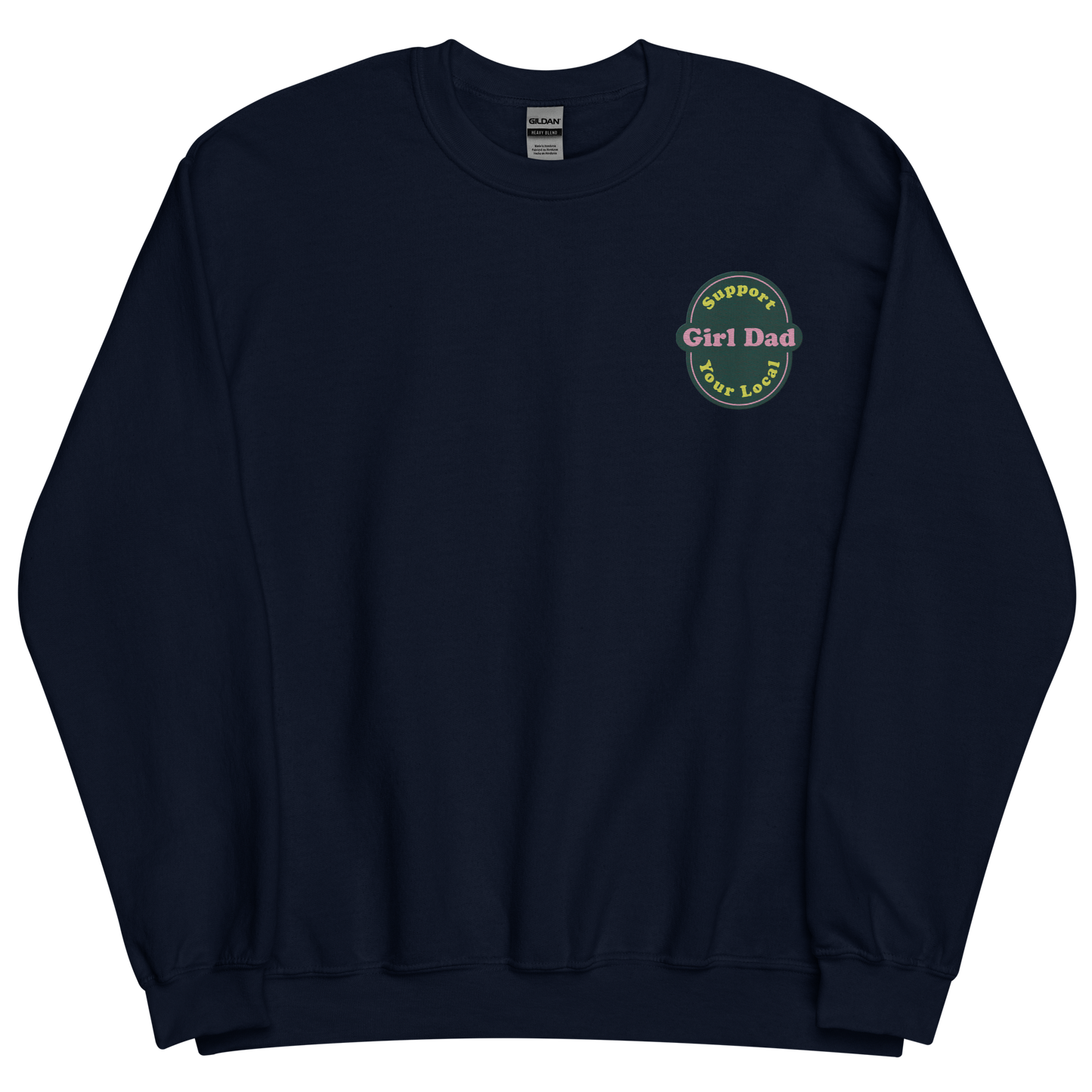 Support Your Local Girl Dad Embroidery Green