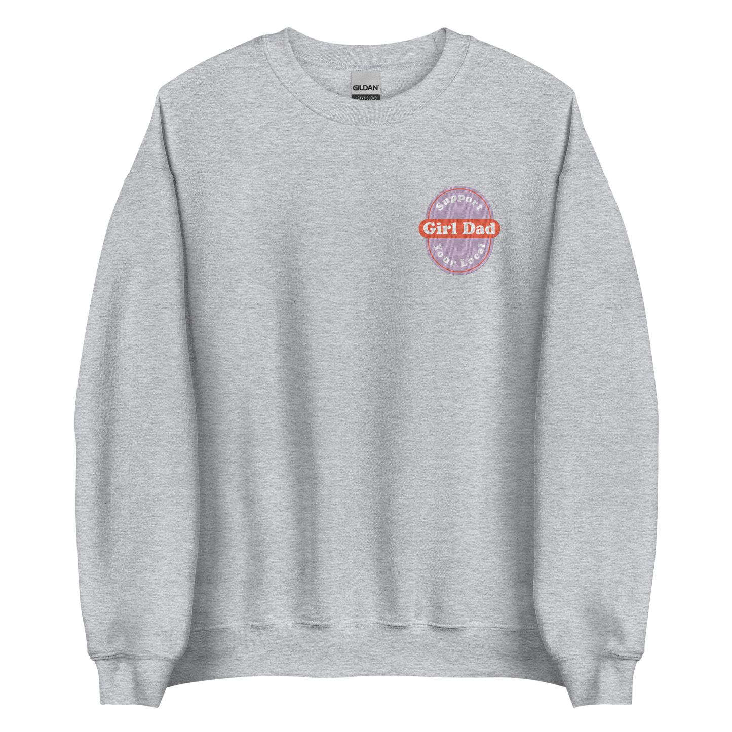 Support Your Local Girl Dad Embroidery