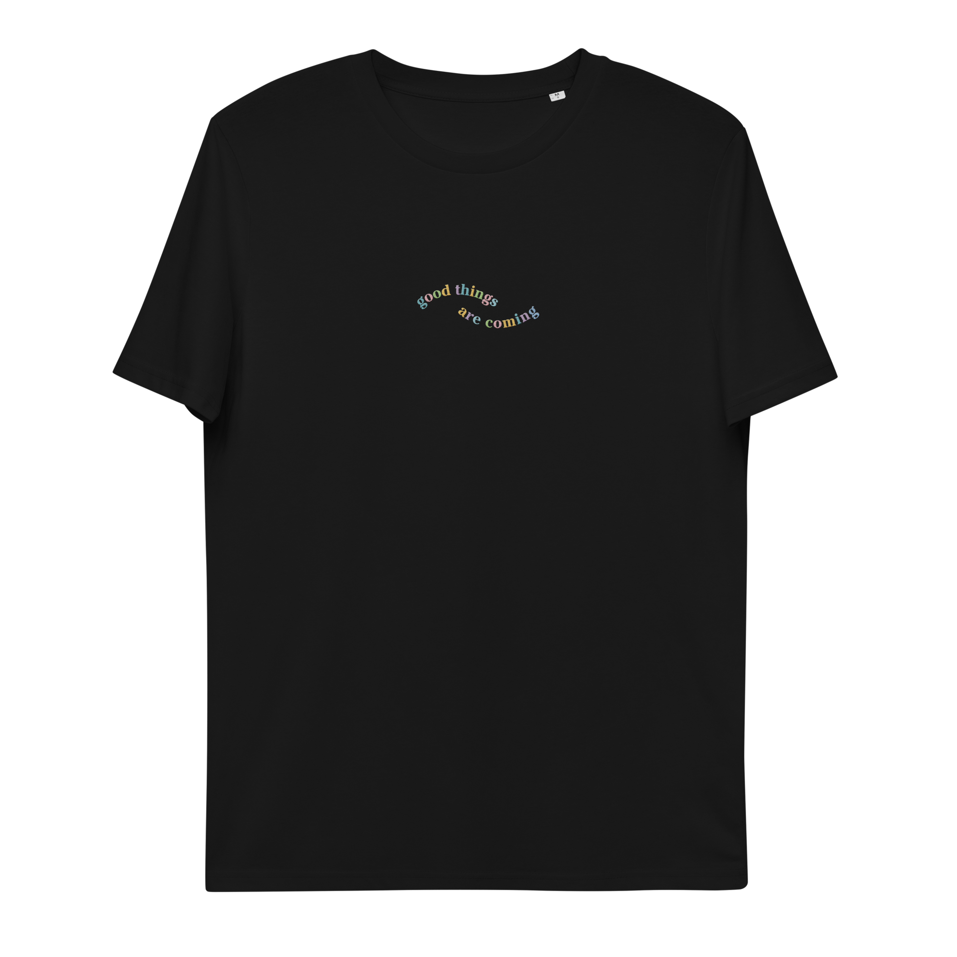 A Black t-shirt with the words 'good things are coming' embroidered on it.