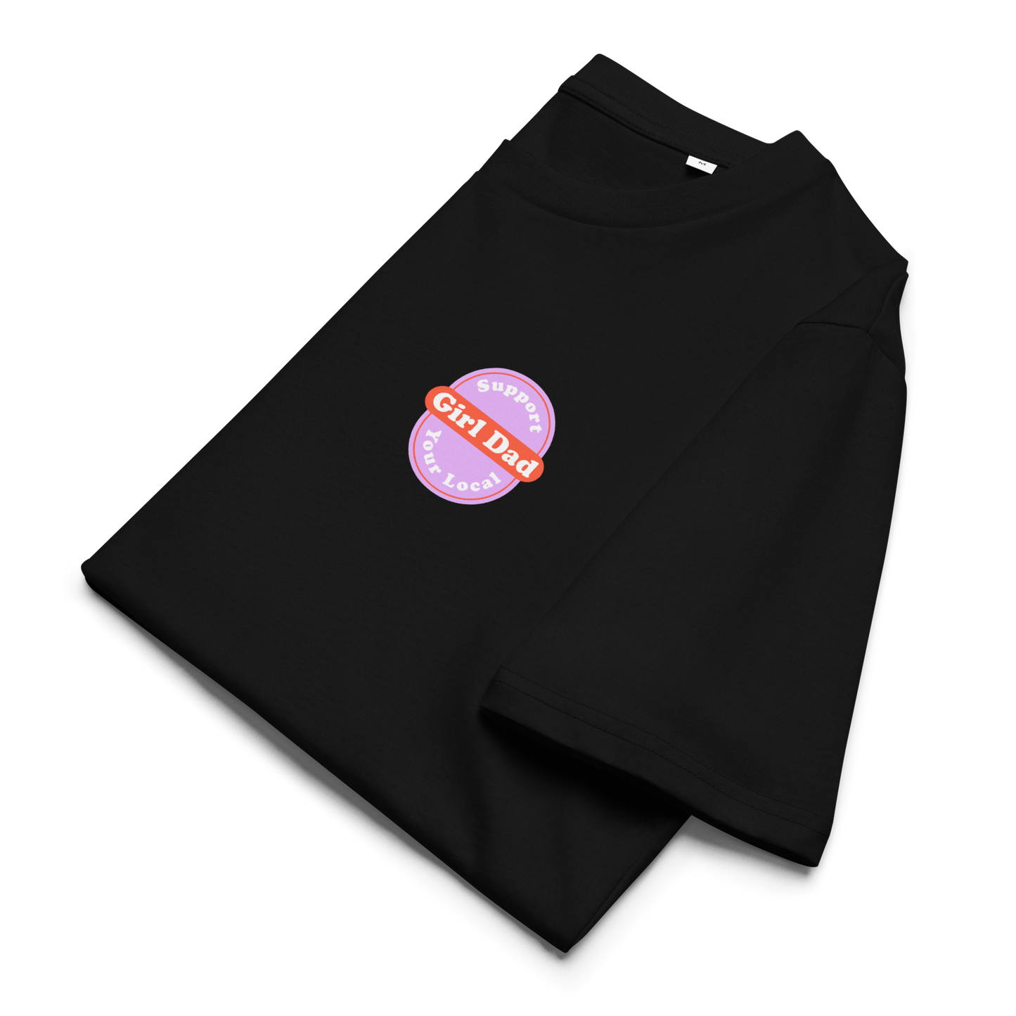 Support Your Local Girl Dad DTF print