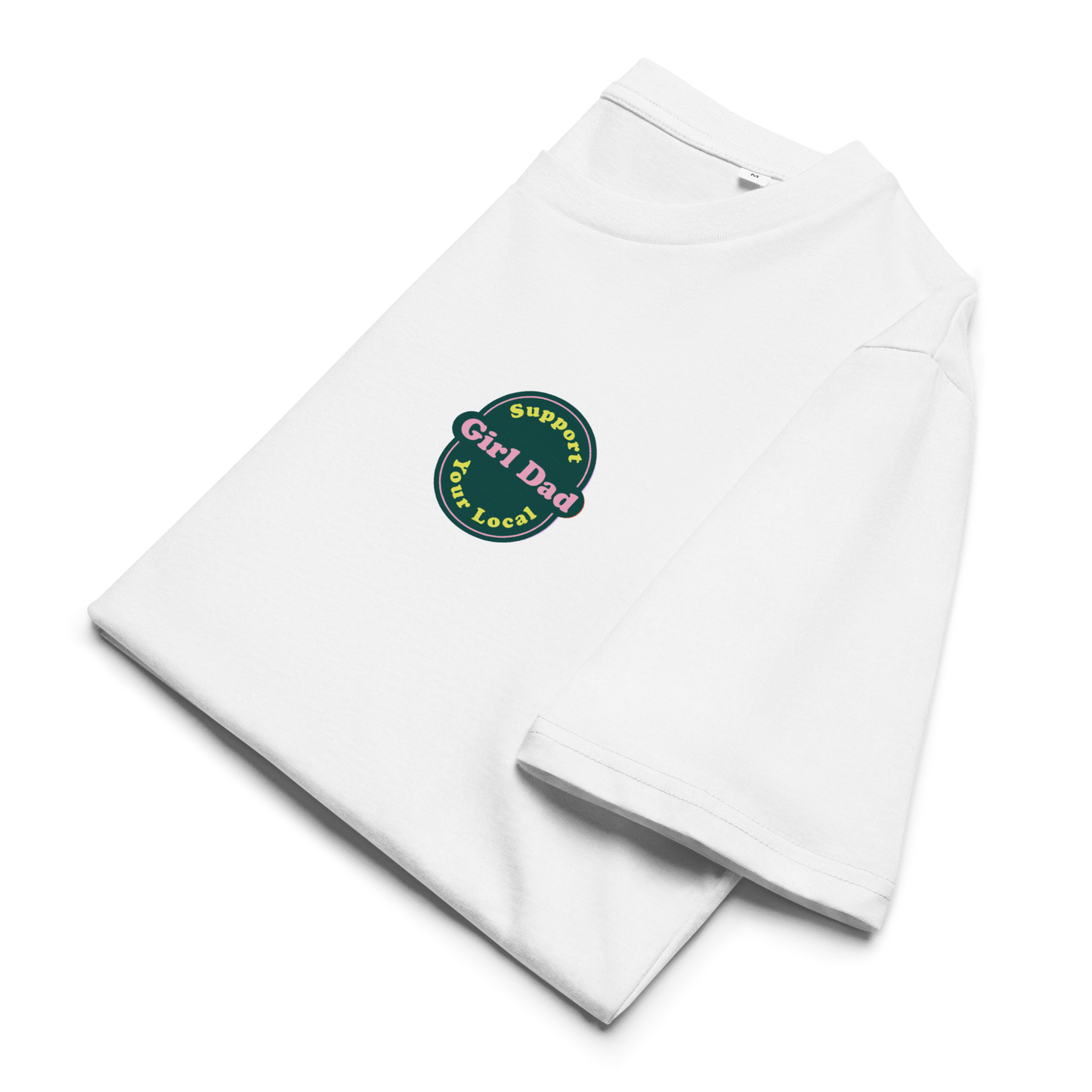 Support Your Local Girl Dad Green Colourway